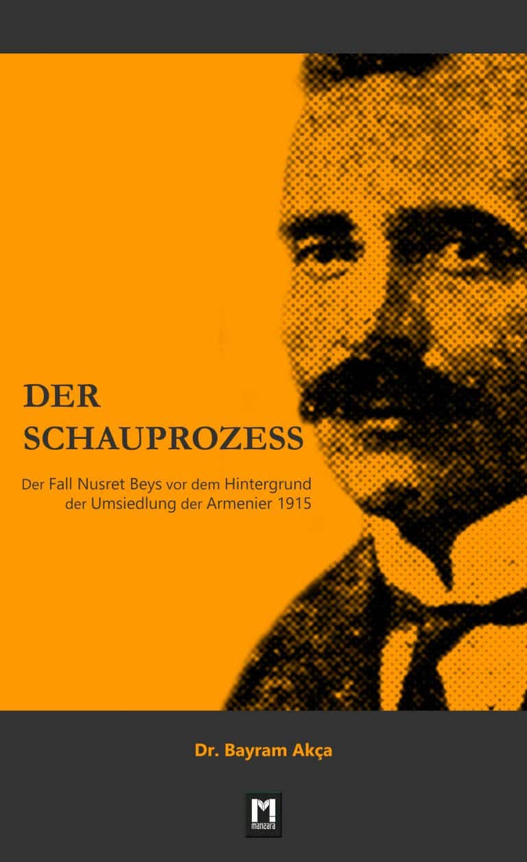 Buchcover „Der Schauprozess - Der Fall Nusret Beys vor dem Hintergrund der Umsiedlung der Armenier 1915“ von Bayram Akça – Manzara Verlag
