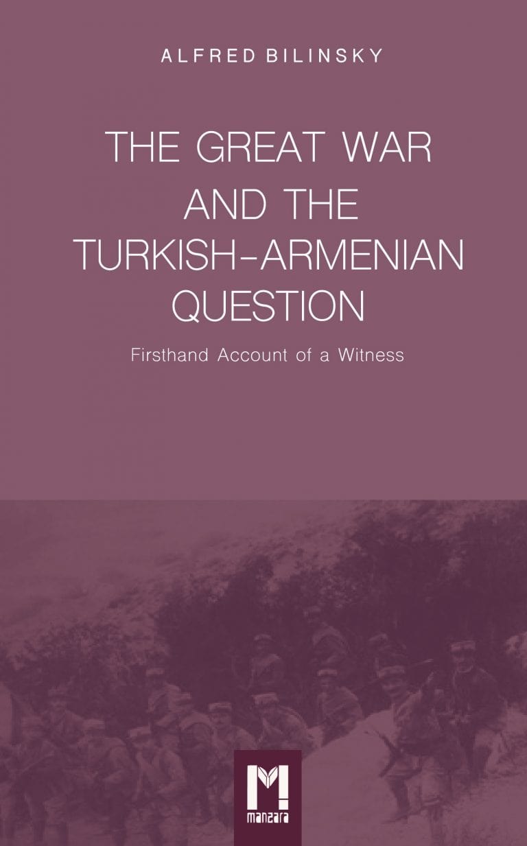 Buchcover „The Great War and the Turkish-Armenian Question - Firsthand Account of a Witness“ von Alfred Bilinsky – Manzara Verlag