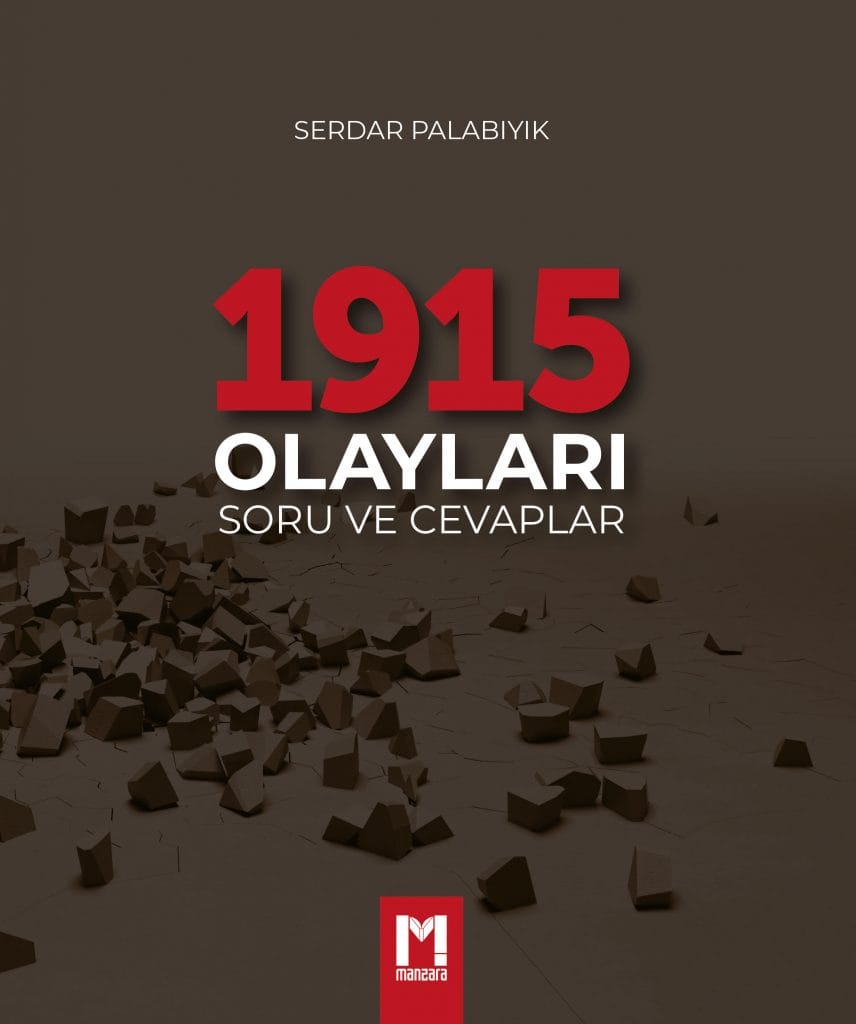 Buchcover „1915 OLAYLARI: SORU VE CEVAPLAR“ von Serdar Palabıyık – Manzara Verlag